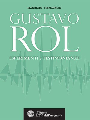 cover image of Gustavo Rol. Esperimenti e testimonianze
